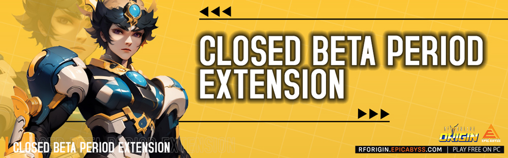 EXTENSION OF CLOSED BETA PERIOD